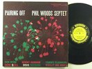 PHIL WOODS SEPTET   Pairing Off   PRESTIGE 7046 jazz LP (50th St, DG, RVG)