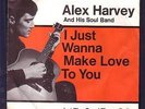 ALEX HARVEY SOUL BAND I Just Wanna Mke Love To Pic.Sleeve  German 45  UNPLAYED
