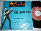 7* Single* Star-Club * The Liverbirds * Diddley Daddy *