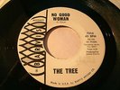 1967 45 Record RARE  The Tree  No Good Woman  Promo?