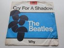 THE BEATLES   ORIGINAL  1964   GERMAN  45  CRY FOR A SHADOW