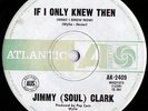 JIMMY (SOUL) CLARK-If I Only Knew Then-Orig Australian 7