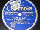 78 RPM HUBERMAN/SCHULTZE: Brahms Waltz #15/Bach Air on G String  COLUMBIA LX 107