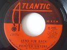 Pointer Sisters - Send Him Back  (Atlantic 45-2893) . . . Northern Soul