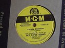 Louvin Brothers My Love Song / Get Aquainted Waltz  MGM 11221 N- 50's Country 78