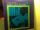 ROBERT PETE WILLIAMS - Free Again   PRESTIGE 7808 {nm} [BLUESVILLE 1026} - RARE