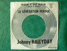 JOHNNY HALLYDAY. NOIR C'EST NOIR. B 373 877 F.PHILIPS. ENCART SEUL. SP. FRANCE.