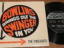 TWILIGHTS:Bowling Brings Out The Swinger In You.RARE Aussie/OZ  45 - 1967