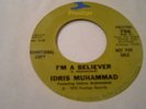 SOUL/FUNK 45, IDRIS MUHAMMAD   I'M A BELIEVER  DJ    VG PLAYS  VG TO V++