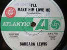 BARBARA LEWIS/R&B-SOUL “I’LL MAKE HIM LOVE ME” OZ ATLANTIC SAMPLE-45/1967
