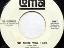 THE OLYMPICS 45 No More Will I Cry LOMA Dancer NORTHERN SOUL Promo WL #T587