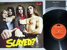 SLADE SLAYED POLYDOR MP 2302 Japanese Pressing Vinyl LP