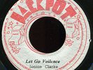 Johnny Clarke (as Jonnie Clarke) - Let Go Voilence (Let Go Violence) JA orig 7