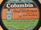 Columbia 50103D Paul Whiteman Orch I CAN'T GIVE YOU ANYTHING BUT LOVE w Bix in E