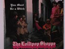 LOLLIPOP SHOPPE: You Must Be A Witch / Don't Close The Door 45 (PS sm clean co