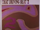 VARIOUS: That Driving Beat Volume 2 (more Uk Freakbeat Rarities 28 Track Collec