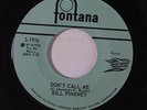 BILL PINKNEY: Don't Call Me / I Do The Jerk 45 (co, almost M-) rare Soul