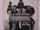 BYRDS: It Won't Be Wrong / Set You Free This Time 45 (Scandinavia Denmark/Norwa