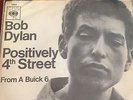 7'' 45 rpm & PS Bob Dylan - Positively 4th Street / From A Buick 6 // GER press