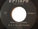 DR. T & UNDERTAKERS Times Have Changed 45 Epitaph Florida Garage Deceased