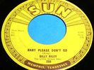 BILLY RILEY Baby Please Don't Go 45 Great Rockabilly Original Press Sun Listen
