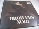 LP+CD: Broilers - Noir, Limited Edition,  NEW & SEALED (A8/3)
