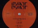 FAT PAT Do You Like What You See WRECKSHOP 12