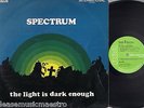 SPECTRUM the light is dark enough RARE ORIGINAL UK RCA INTS 1118 LP 33T