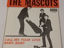 THE MASCOTS - CALL ME YOUR LOVE - RARE 1964 SWEDISH FREAKBEAT GARAGE 45