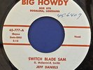 JEFF DANIELS 45 Switch Blade Sam BIG HOWDY 777 VG+ ORIGINAL 1959 Rockabilly