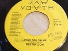 Destry Don - Come Follow Me / Version. Jah Youth Label.