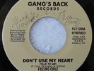 RARE FRESNO CRUZ & PAULINE GIBBS 45 DON'T USE MY HEART GANG'S BACK RECORDS SOUL