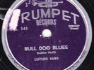 78-BLUES-LUTHER HUFF on TRUMPET-BULL DOG BLUES/ROSALIE-VERY RARE