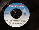 THE GOSPEL CLASSICS - MORE LOVE,THATS WHAT WE NEED - ORIGINAL USA ISSUE