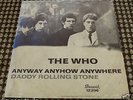 THE WHO DADDY ROLLING STONE / ANYWAY ANYHOW ANYWHERE 7