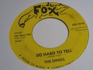RARE 45 - THE DINOS SO HARD TO TELL - IM BROKE Latin Soul Doo Wop TEXAS Listen