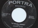 Modern Soul 45 Johnny Scott 'Let Me Be A Winner' Portra Hear