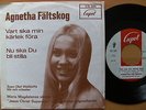 AGNETHA FÄLTSKOG (ABBA) * VART SKA MIN * SWE 7