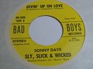 RARE 45 - SONNY DAYE SLY, SLICK & WICKED GIVIN' UP ON LOVE MODERN SOUL Listen
