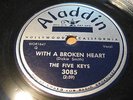 Aladdin 3085 by The Five Keys- With a Brken Heart/Too Late, N-