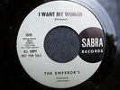 60s CALIFORNIA GARAGE--EMPEROR'S--I WANT MY WOMAN / AND THEN--SABRA 5555