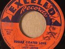 R&B Blues Soul Rocker 45 LAZY LESTER Sugar Coated Love on EXCELLO   HEAR IN FULL
