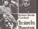 ROD STEWART / ELTON JOHN / LEON RUSSELL tre store fra phonogram 7