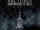Arcturus - Shipwrecked In Oslo NEW 2 x LP