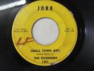 THE ROUNDERS Small Town Girl / Foolish Lover JORA Soul/R&B JIMMY TIG BEN MOORE