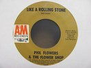 PHIL FLOWERS & THE FLOWER SHOP - LIKE A ROLLING STONE 45 ON A&M  1122 FUNK