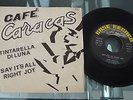 LITFIBA 45 CAFE CARACAS TINTARELLA DI LUNA \ SAYS IT S ALL RIGHT JOY NEW WAVE