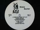 BLAKE BAXTER When We Used To Play/Get Layed/Does Not Compute 12