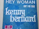 Kenny bernard - Hey woman - Ain`t no soul - Hit-ton 300062 single Pye