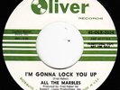 ALL THE MARBLES *I'M GONNA LOCK YOU UP* N/SOUL POPCORN